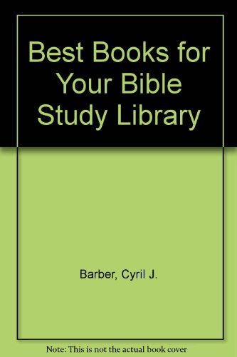Stock image for Best Books for Your Bible Study Library for sale by St Vincent de Paul of Lane County