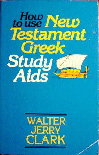 Beispielbild fr How to Use New Testament Greek Study Aids zum Verkauf von Better World Books