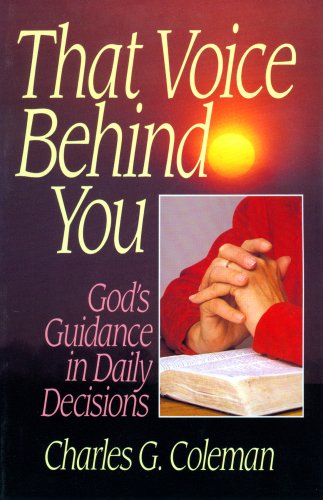 Imagen de archivo de That Voice Behind You: Gods Guidance in Daily Decisions a la venta por Zoom Books Company