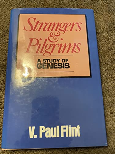 Stock image for Strangers and Pilgrims : A Study of Genesis for sale by Better World Books