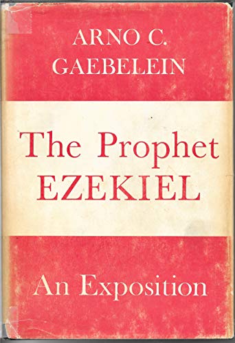 Imagen de archivo de The Prophet Ezekiel: An Analytical Exposition a la venta por GF Books, Inc.