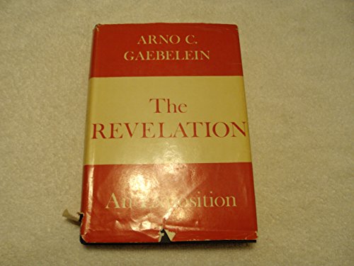 Imagen de archivo de The Revelation An analysis & exposition of the last book of the Bible a la venta por Harry Alter