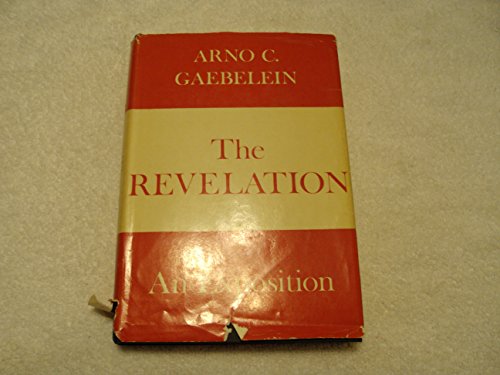 Stock image for The Revelation An analysis & exposition of the last book of the Bible for sale by Harry Alter