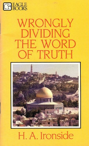 Imagen de archivo de Wrongly Dividing the Word of Truth a la venta por ThriftBooks-Dallas