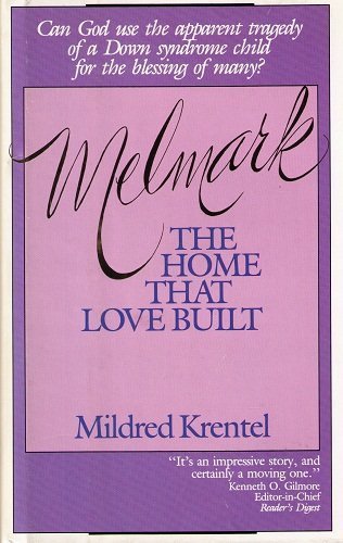 Imagen de archivo de Melmark: The Home That Love Built a la venta por Gulf Coast Books