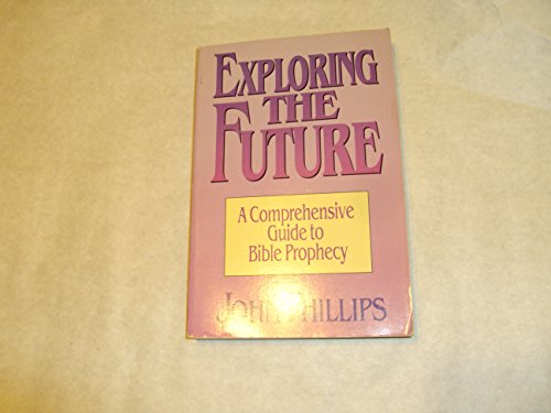 Exploring the Future (9780872136250) by Phillips, John