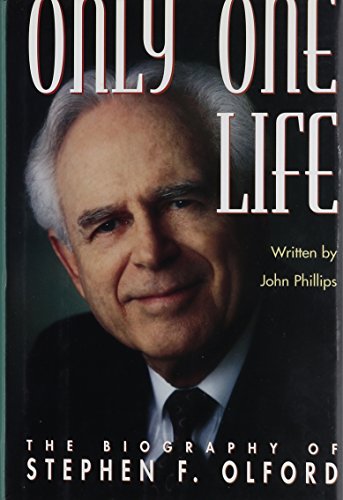 Only One Life: The Biography of Stephen F. Olford