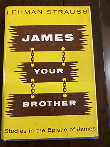 Imagen de archivo de James Your Brother: Studies in the Epistle of James a la venta por ZBK Books