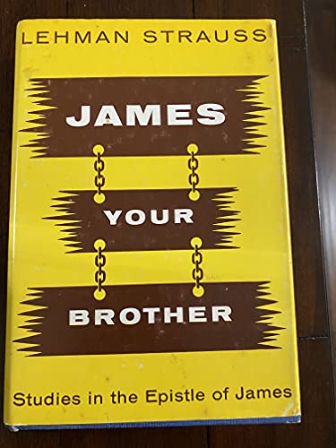 Stock image for James Your Brother: Studies in the Epistle of James for sale by ZBK Books