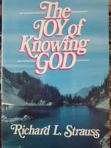 Stock image for The Joy of Knowing God for sale by ThriftBooks-Atlanta