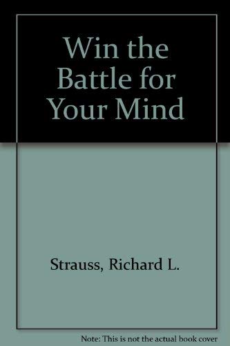 Beispielbild fr Win the Battle for Your Mind zum Verkauf von Better World Books