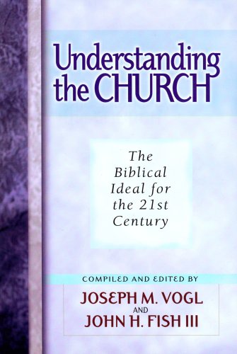 Beispielbild fr Understanding the Church : The Biblical Ideal for the 21st Century zum Verkauf von Better World Books