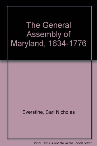 The General Assembly of Maryland, 1634-1776