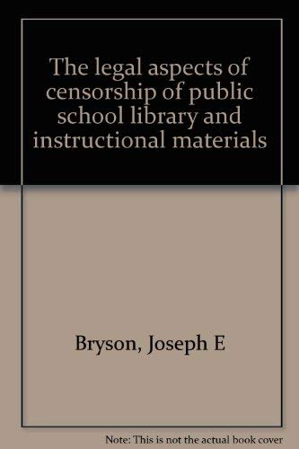 Beispielbild fr The Legal Aspects of Censorship of Public School Library and Instructional Materials zum Verkauf von Better World Books