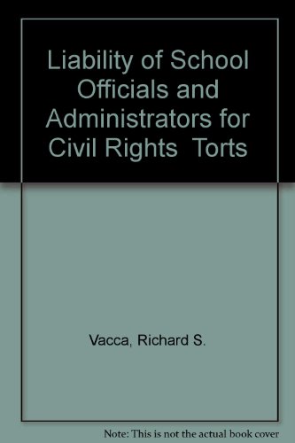 Beispielbild fr Liability of School Officials and Administrators for Civil Rights Torts zum Verkauf von Better World Books