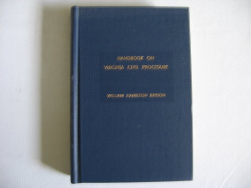 Handbook on Virginia Civil Procedure (9780872156388) by William Hamilton Bryson