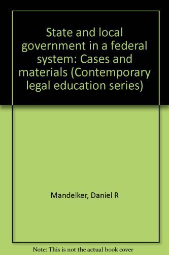 Beispielbild fr State and Local Government in a Federal System: Cases and Materials (Contemporary legal education series) zum Verkauf von GuthrieBooks