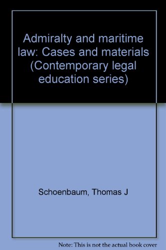 Title: Admiralty and maritime law Cases and materials Con