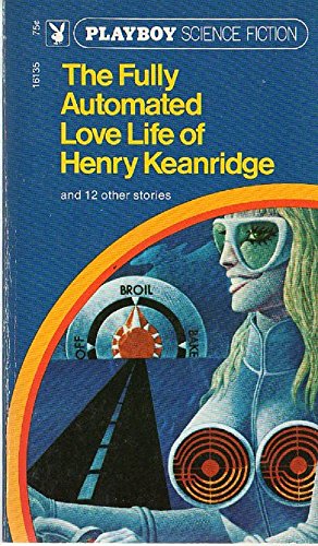 Imagen de archivo de The Fully Automated Love Life of Henry Keanridge a la venta por Wonder Book