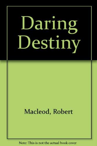 9780872164970: Daring Destiny