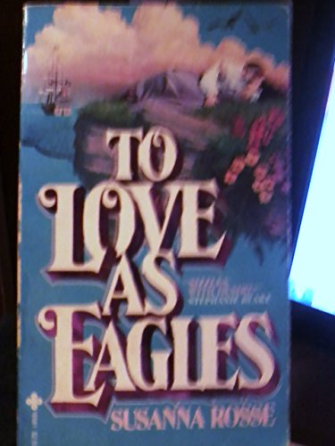 9780872165618: To Love as Eagles