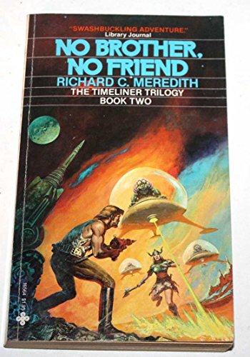 Beispielbild fr No Brother, No Friend (TimelinerTrilogy, Bk. 2) zum Verkauf von Colorado's Used Book Store