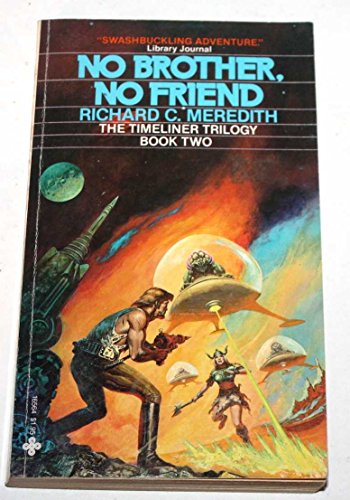 Stock image for No Brother, No Friend (The Timeliner Trilogy, Bk. 2) for sale by HPB-Movies