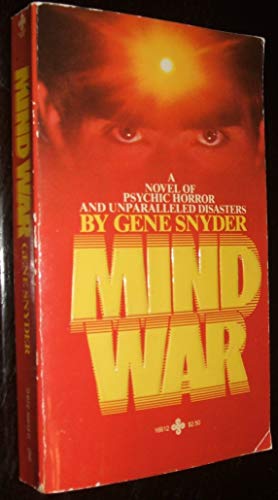 MIND WAR : A Novel of Psychic Horror and Unparralleled Disasters