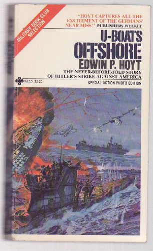 Beispielbild fr U-Boats Offshore: The Never-Before-Told Story of Hitler's Strike Against America zum Verkauf von Better World Books