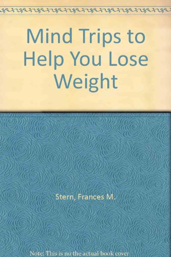 Stock image for Mind Trips to Help You Lose Weight for sale by ThriftBooks-Atlanta