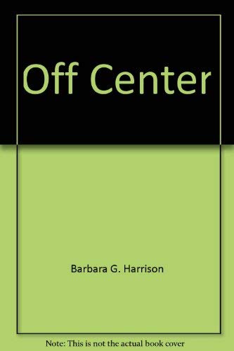 Stock image for Off Center for sale by Wagon Tongue Books