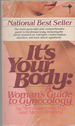Imagen de archivo de It's Your Body: A Woman's Guide To Gynecology a la venta por Better World Books: West