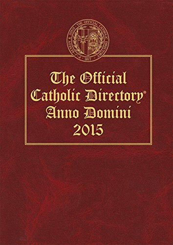 Stock image for The Official Catholic Directory 2015: Anno Domina 2015 for sale by Wonder Book