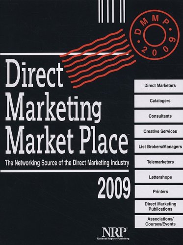 Stock image for DIRECT MARKETING MARKET PLACE 2009 The Networking Source of the Direct Marketing Industry for sale by Neil Shillington: Bookdealer/Booksearch