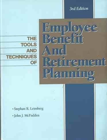 Beispielbild fr The Tools and Techniques of Employee Benefit and Retirement Planning Leimberg, Stephan R. and McFadden, John J. zum Verkauf von Ericks Books