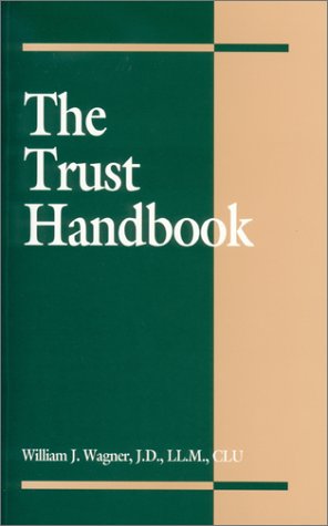 The Trust Handbook (9780872181717) by Wagner, William J.