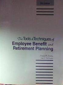 Imagen de archivo de The Tools and Techniques of Employee Benefits (Fifth Edition) a la venta por HPB-Red