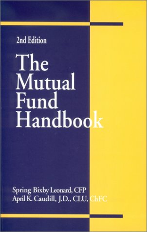 The Mutual Fund Handbook (9780872182516) by Spring Bixby Leonard; April K. Caudill
