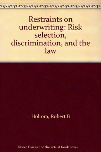 9780872183032: Title: Restraints on underwriting Risk selection discrimi