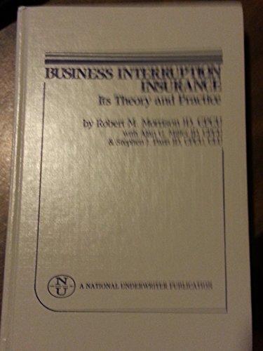 Stock image for Business Interruption Insurance: Its Theory and Practice for sale by Jenson Books Inc