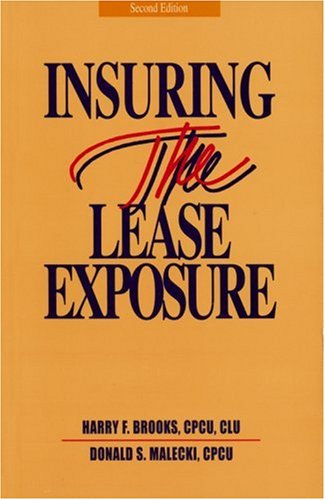 Stock image for Insuring the Lease Exposure: Personal Property Lease Exposures : Real Property Lease Exposures for sale by ThriftBooks-Dallas