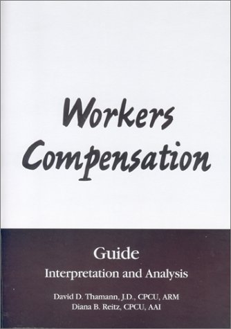 Workers Compensation Guide: Interpretation and Analysis (9780872183841) by Susan L. Massmann; David D. Thamann; Diana B. Reitz