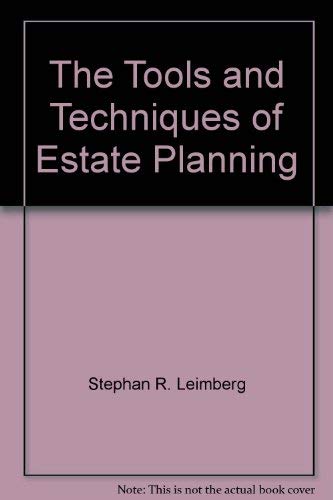 9780872184466: The Tools and techniques of estate planning