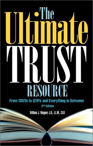 The Ultimate Trust Resource, Second Edition (9780872186200) by William J. Wagner