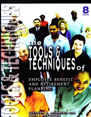 Stock image for The Tools and Techniques of Employee Benefit and Retirement Planning for sale by Better World Books