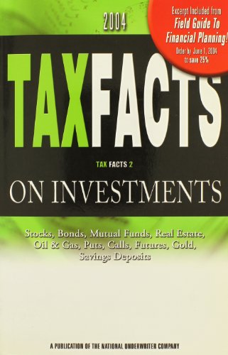 Stock image for Tax Facts on Investment 2004 : Tax Facts 2 on Investments : Stocks, Bonds, Mutual Funds, Real Estate, Oil & Gas, Puts, Calls, Futures, Gold, Savings d for sale by -OnTimeBooks-