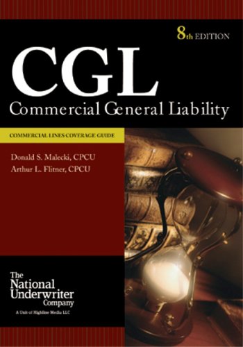 Commercial General Liability (9780872187207) by Donald S. Malecki; Arthur L. Flitner