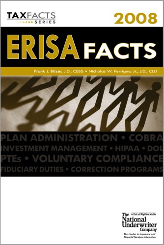 Tax Facts Series ERISA Facts 2008 (9780872189454) by Jr.; Nicholas W. Ferrigno; Frank J. Bitzer