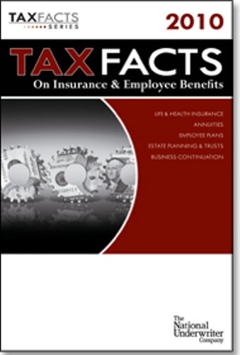 Imagen de archivo de Tax Facts on Insurance & Employee Benefits 2010 (Tax Facts on Insurance & Employee Beneftis) a la venta por Basement Seller 101