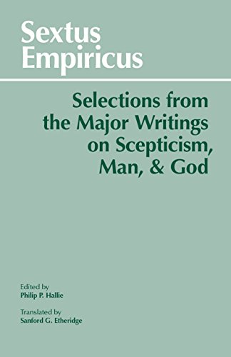 9780872200067: Sextus Empiricus: Selections from the Major Writings on Scepticism, Man, and God (Hackett Classics)
